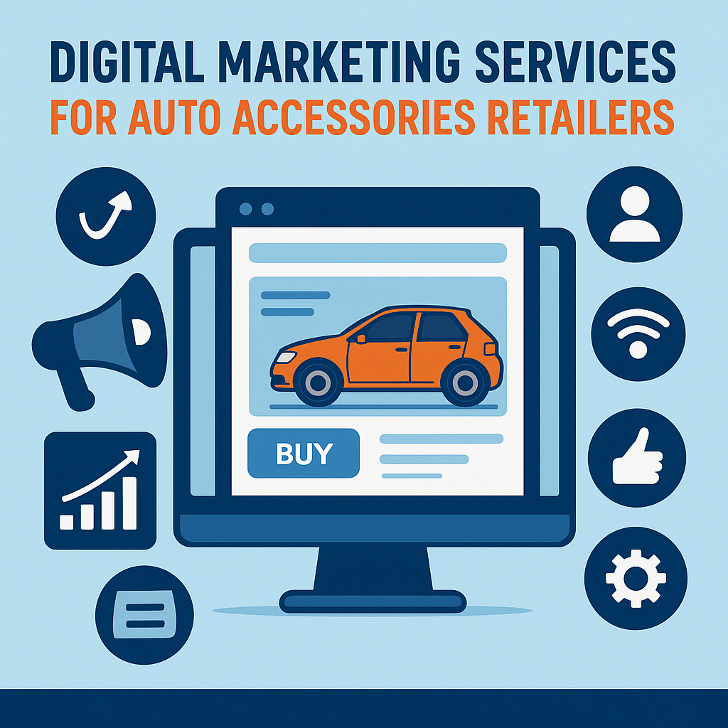 Digital Marketing Services for Auto Accessories Retailers