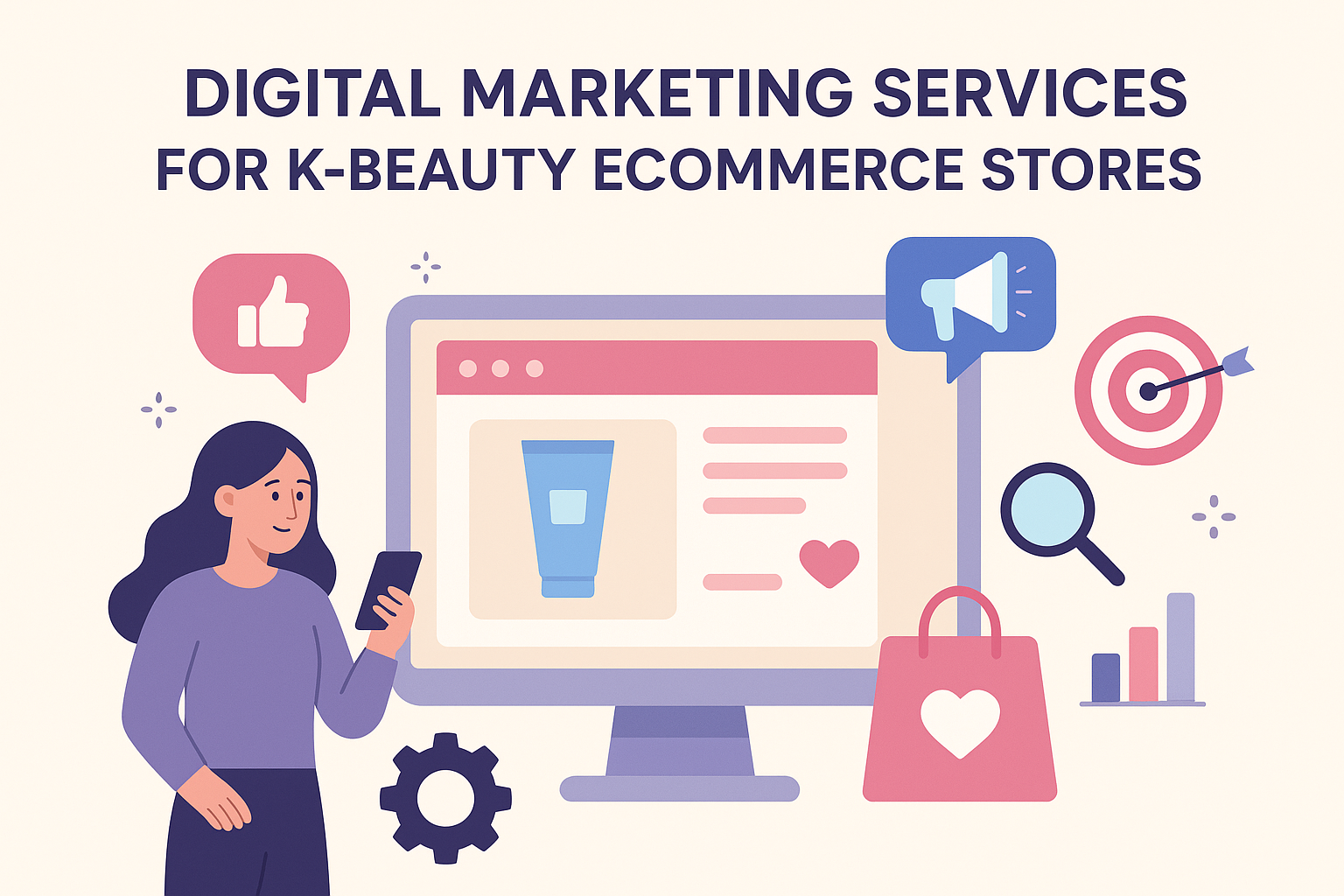 Digital Marketing Services for K-Beauty Ecommerce Stores