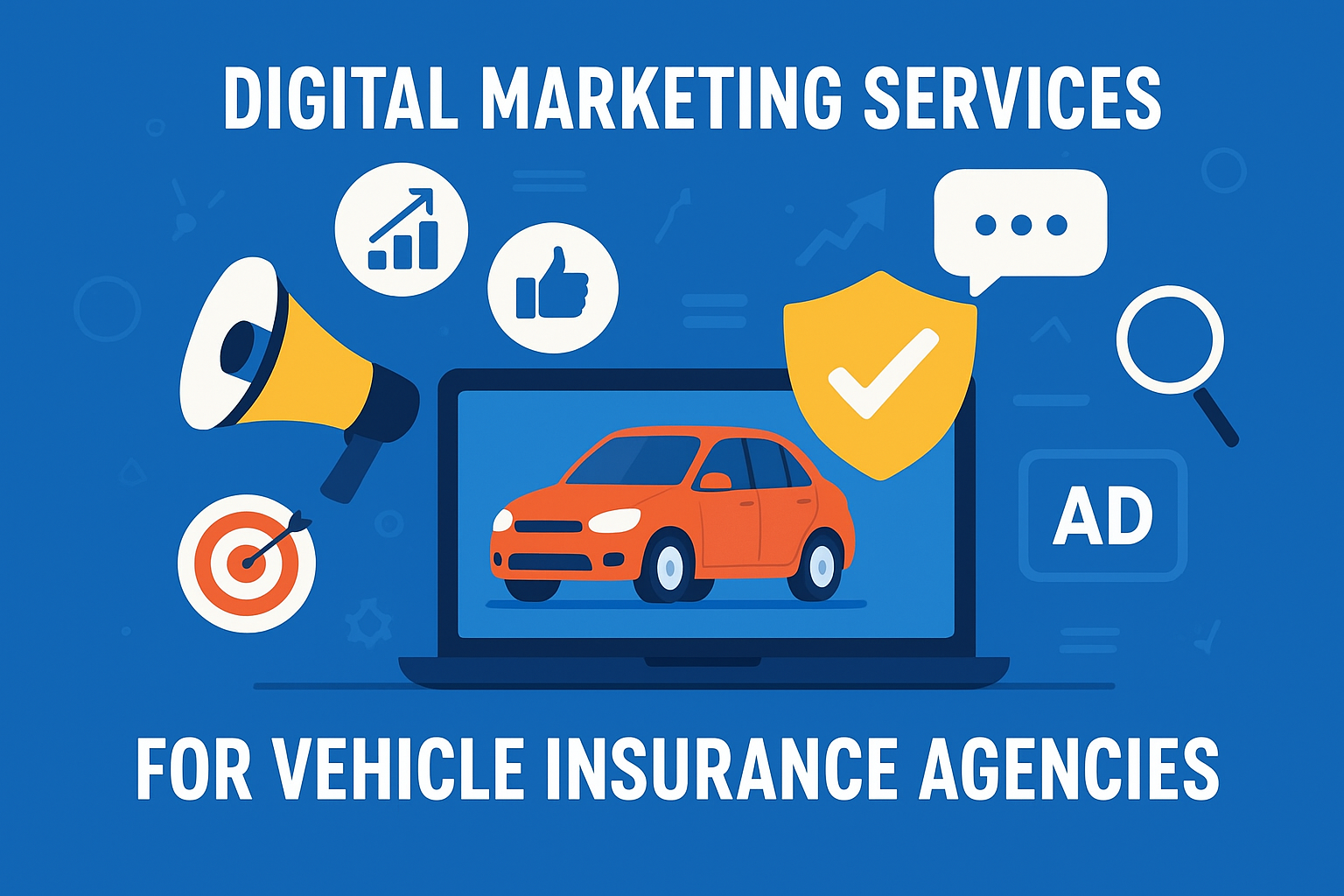 Digital Marketing Services for Vehicle Insurance Agencies