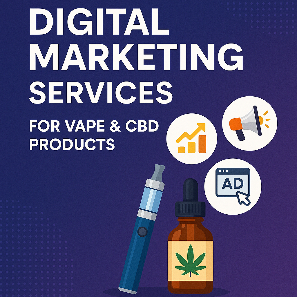 Digital Marketing Services For Vape & CBD Products
