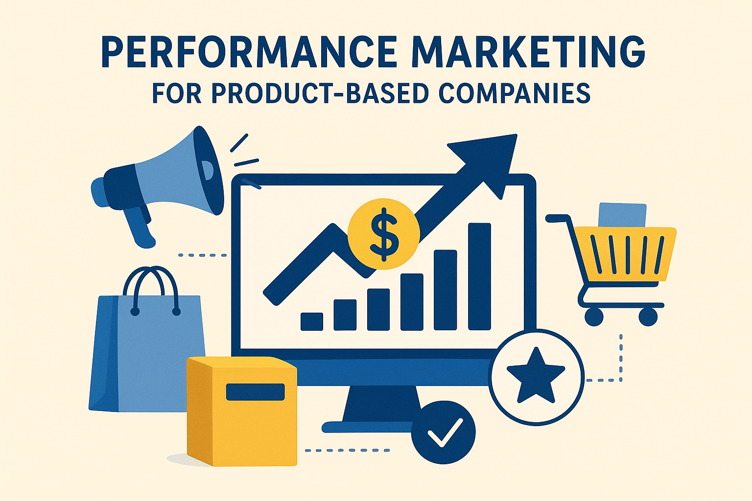 Performance Marketing for Product-Based Companies