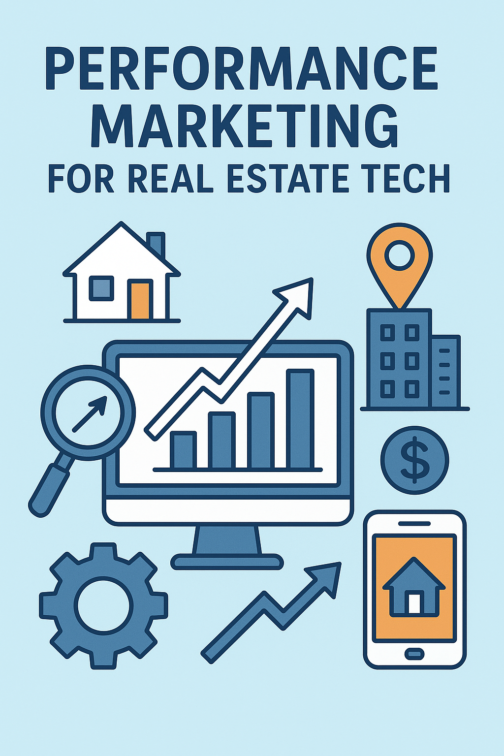 Performance Marketing For Real Estate Tech