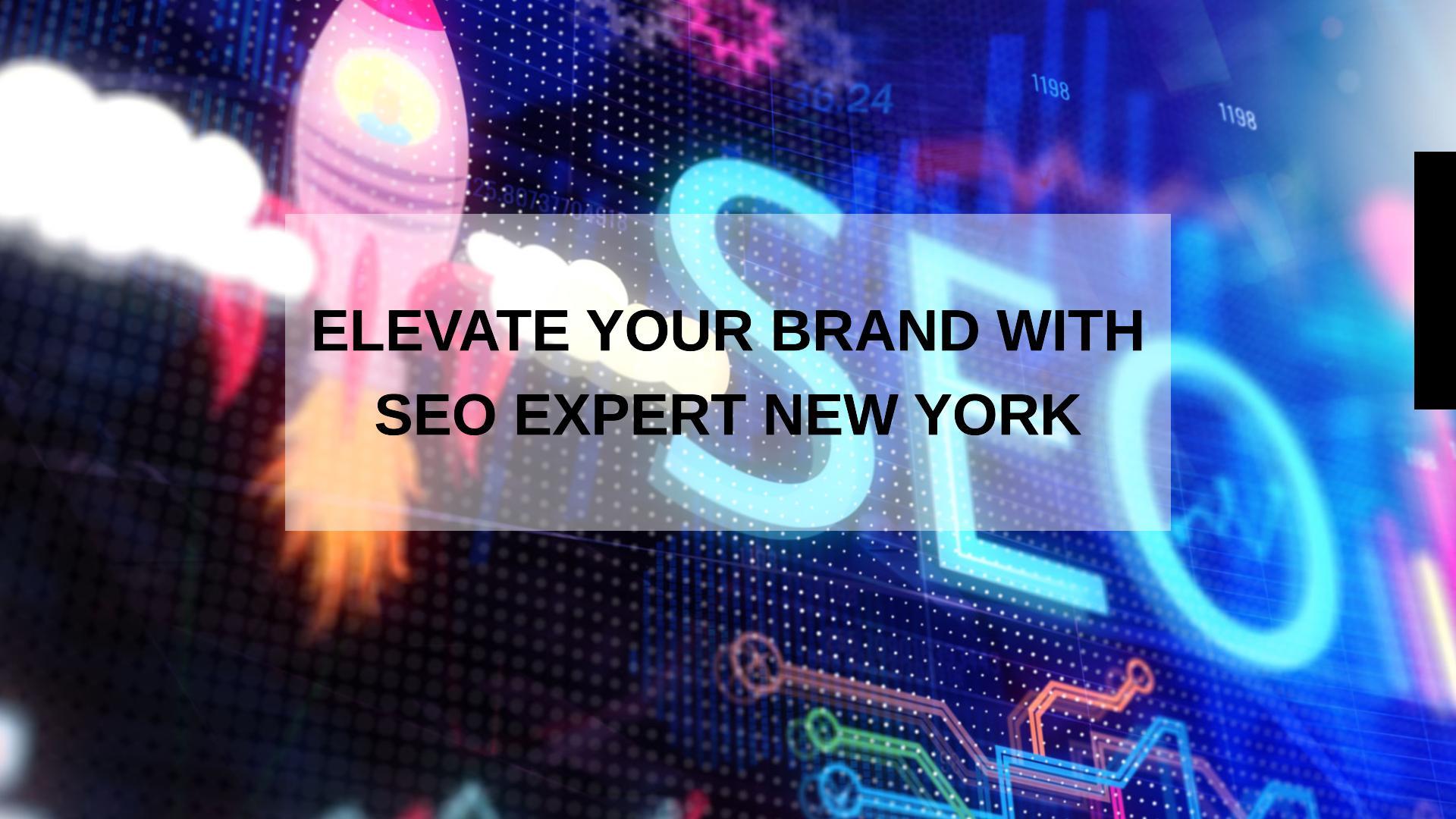 Boost Your Brand with SEO Expert New York Strategies