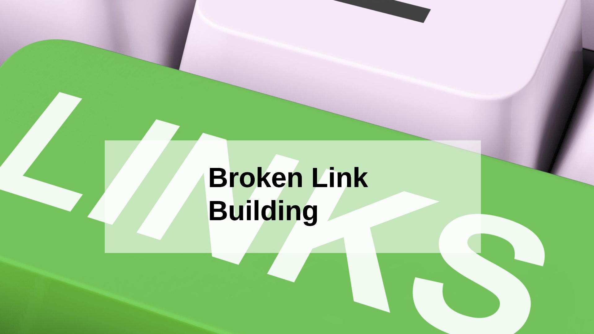 What Is Broken Link Building and Is It a Viable SEO Strategy