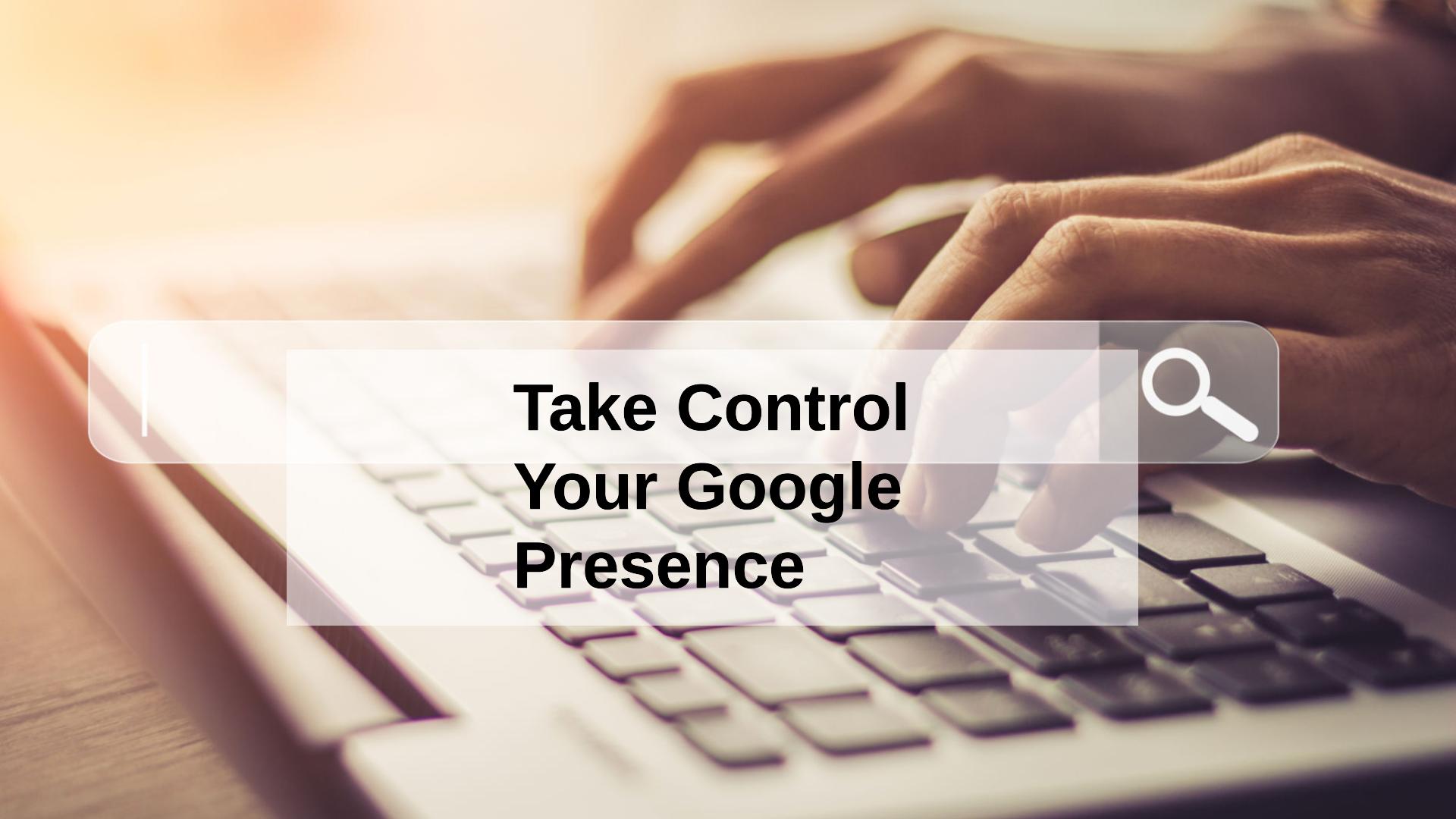 How To Control Your Presence on Google SERPs