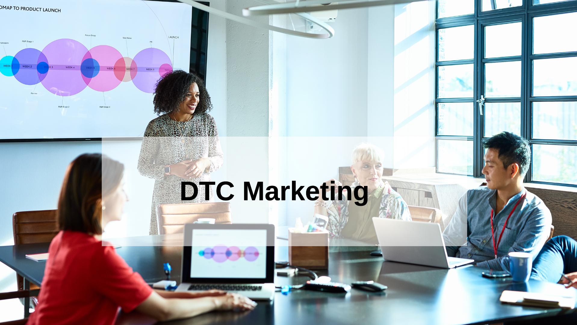 What Is DTC Marketing and Why It’s Here To Stay