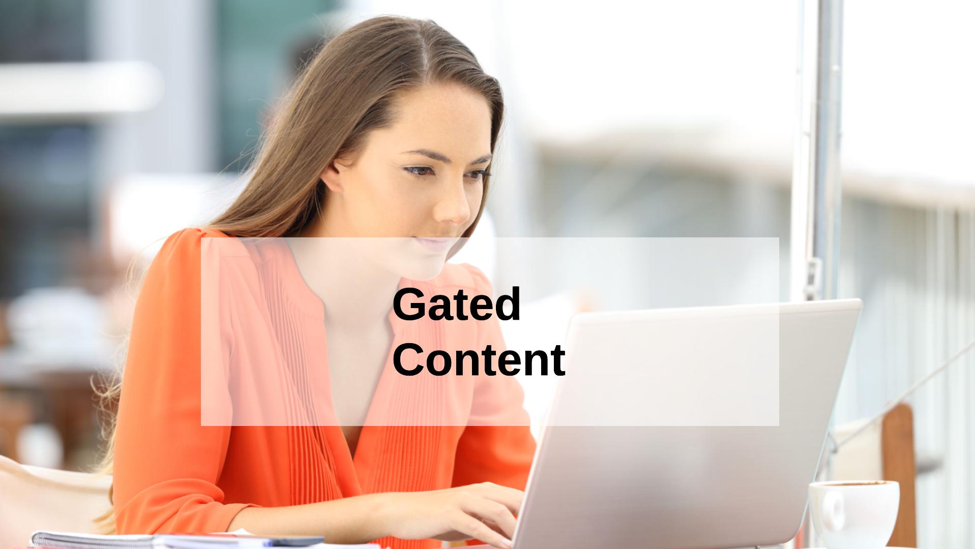 Create Gated Content That Boosts Your Lead Generation Efforts