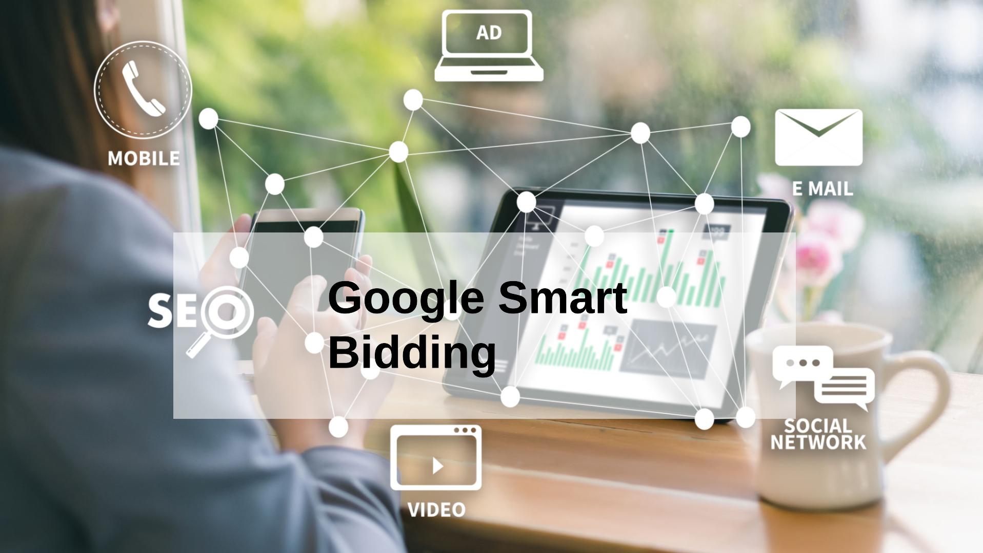 The Pros and Cons of Google Smart Bidding