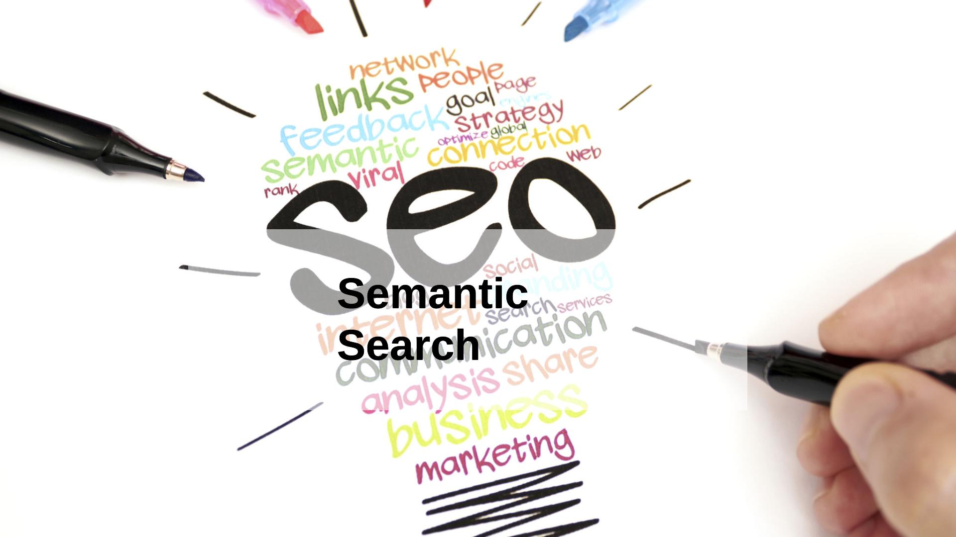 What Is Semantic Search and Why Does It Matter for SEO