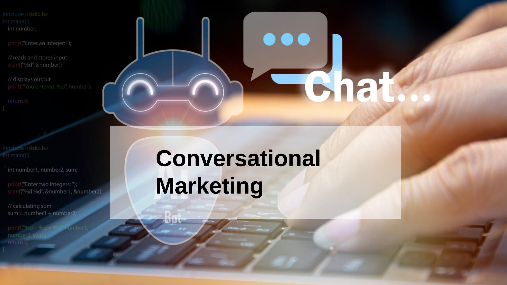 Conversational Marketing and Why It Helps You Sell More