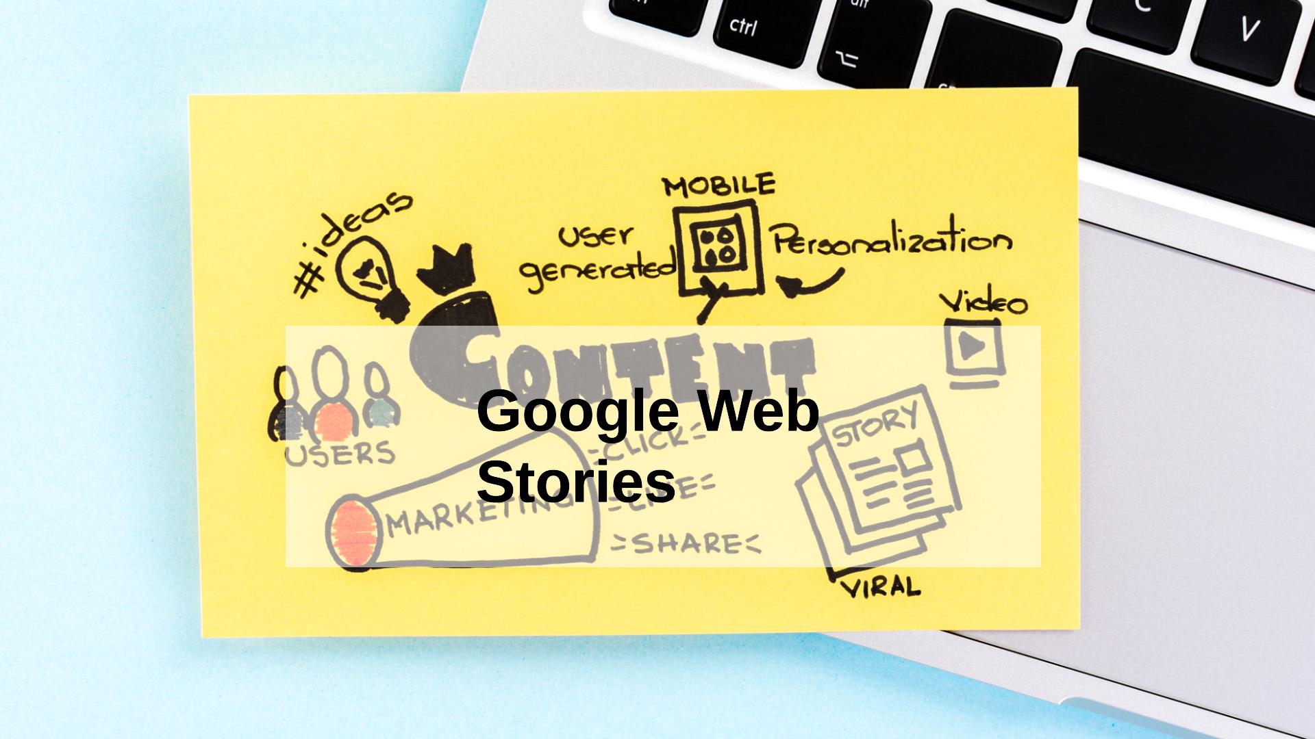 What Are Google Web Stories and How To Optimize for Them