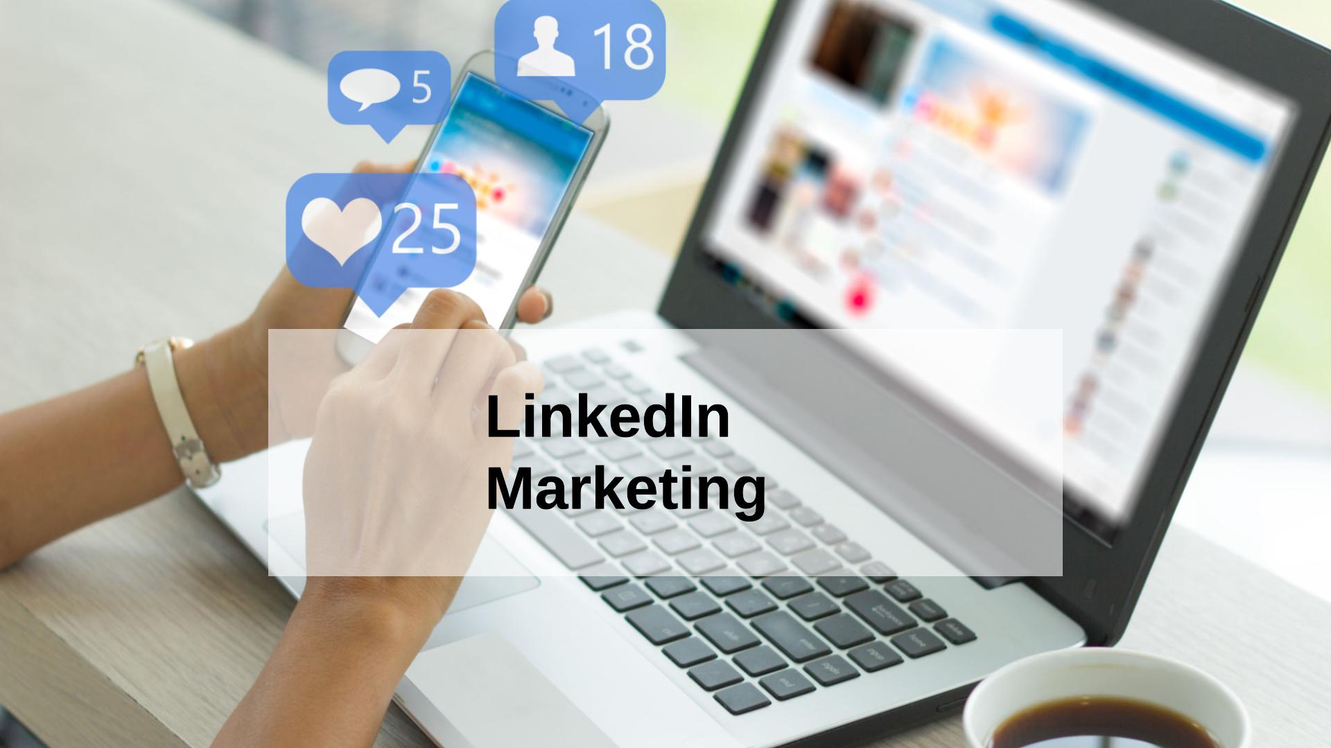 Powerful LinkedIn Marketing Tips You Need to Know