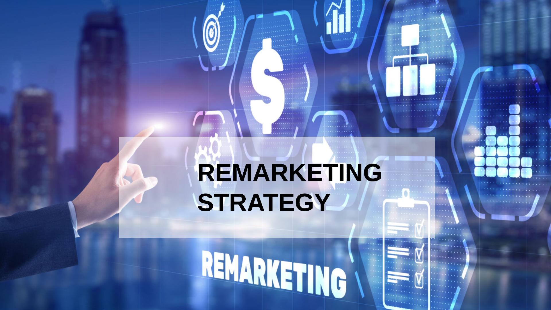 How To Use a Remarketing Strategy To Get More Leads